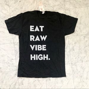 “Eat Raw Vibe High” 50/50 American Apparel Tee